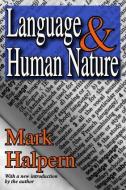 Language and Human Nature di Mark Halpern edito da Routledge