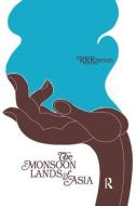 The Monsoon Lands of Asia di Gadi BenEzer, R.R. Rawson edito da Taylor & Francis Ltd