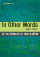 In Other Words di Mona Baker edito da Taylor & Francis Ltd.