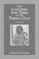 The Countries & Tribes Of The Persian Gulf di Samuel Barrett Miles edito da Routledge
