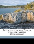 Festschrift Adolf Tobler Zum Siebzigsten di Anonymous edito da Nabu Press