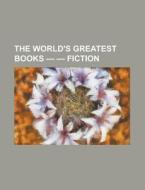 The World's Greatest Books - Volume 04 - di General Books edito da Rarebooksclub.com