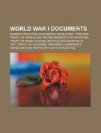 Mandate Palestine Documents, World War I Treaties, Treaty Of Versailles, British Mandate For Palestine di Source Wikipedia edito da General Books Llc