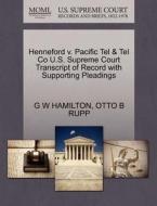Henneford V. Pacific Tel & Tel Co U.s. Supreme Court Transcript Of Record With Supporting Pleadings di G W Hamilton, Otto B Rupp edito da Gale Ecco, U.s. Supreme Court Records