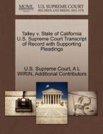Talley V. State Of California U.s. Supreme Court Transcript Of Record With Supporting Pleadings di A L Wirin, Additional Contributors edito da Gale Ecco, U.s. Supreme Court Records