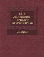 M. F. Quintilianus di Quintilian edito da Nabu Press