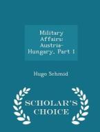 Military Affairs di Hugo Schmid edito da Scholar's Choice