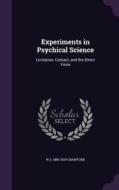 Experiments In Psychical Science di W J 1880-1920 Crawford edito da Palala Press