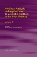 Nonlinear Analysis and Applications: To V. Lakshmikantham on His 80th Birthday di Ravi Agarwal edito da SPRINGER NATURE