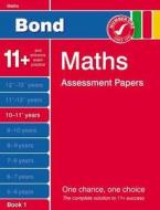 Bond Maths Assessment Papers 10-11+ Years Book 1 di J. M. Bond, Andrew Baines edito da Oxford University Press