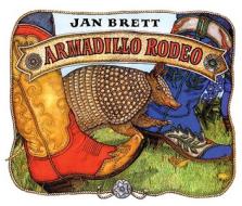 Armadillo Rodeo di Jan Brett edito da Turtleback Books