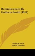 Reminiscences by Goldwin Smith (1911) di Goldwin Smith edito da Kessinger Publishing