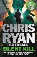 Chris Ryan Extreme: Silent Kill di Chris Ryan edito da Hodder & Stoughton