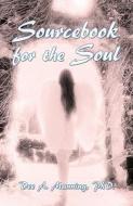 Sourcebook for the Soul di Dee A. Manning Phd edito da AUTHORHOUSE