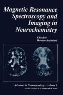Magnetic Resonance Spectroscopy and Imaging in Neurochemistry edito da Springer US