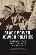 Black Power, Jewish Politics di Marc Dollinger edito da New York University Press