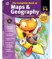 The Complete Book of Maps & Geography, Grades 3 - 6 edito da THINKING KIDS
