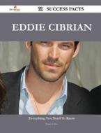 Eddie Cibrian 71 Success Facts - Everything You Need To Know About Eddie Cibrian di Janice Gates edito da Emereo Publishing