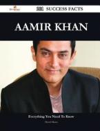 Aamir Khan 201 Success Facts - Everything You Need To Know About Aamir Khan di David Morse edito da Emereo Publishing