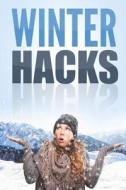 Winter Hacks di Josh Mattiola edito da Createspace