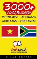 3000+ Vietnamese - Afrikaans Afrikaans - Vietnamese Vocabulary di Gilad Soffer edito da Createspace