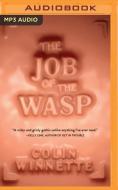 The Job of the Wasp di Colin Winnette edito da Brilliance Audio
