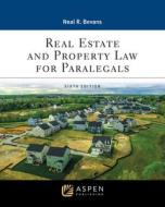 Real Estate and Property Law for Paralegals 6e di Neal R. Bevans edito da ASPEN PUB