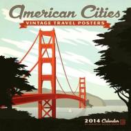 American Cities Calendar: Vintage Travel Posters edito da Zebra Publishing