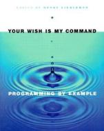 Your Wish Is My Command di Henry Lieberman edito da Elsevier Science & Technology