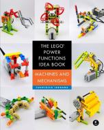 The LEGO® Power Functions Idea Book,  Vol. 1 di Yoshihito Isogawa edito da Random House LCC US