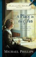A Place in the Sun di Michael Phillips edito da HENDRICKSON PUBL