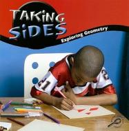 Taking Sides: Exploring Geometry di Nancy Harris edito da Rourke Educational Media