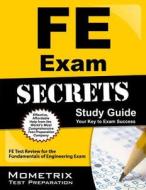 Fe Exam Secrets Study Guide: Fe Test Review for the Fundamentals of Engineering Exam di Fe Exam Secrets Test Prep Team edito da Mometrix Media LLC