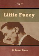 Little Fuzzy di H. Beam Piper edito da Bibliotech Press