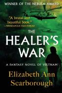 The Healer's War di Elizabeth Ann Scarborough edito da Gypsy Shadow Publishing Company