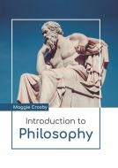 Introduction to Philosophy di MAGGIE CROSBY edito da LARSEN & KELLER EDUCATION