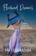 Fleetwood Dreams di Sazama Amy edito da Bookbaby