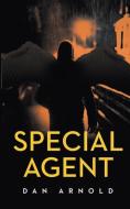 Special Agent di Dan Arnold edito da LIGHTNING SOURCE INC