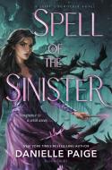 Spell of the Sinister di Danielle Paige edito da Bloomsbury USA