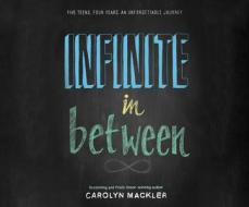 Infinite in Between di Tom Piazza, Carolyn Mackler edito da Dreamscape Media