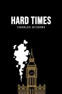 Hard Times di Charles Dickens edito da USA Public Domain Books