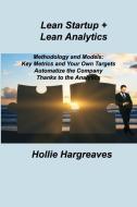 Lean Startup + Lean Analytics di Hollie Hargreaves edito da Hollie C Hargreaves