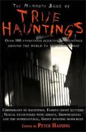 The Mammoth Book of True Hauntings di Peter Haining edito da Little, Brown Book Group