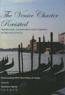 The Venice Charter Revisited edito da Cambridge Scholars Publishing
