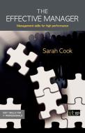 Effective Manager (The) di Sarah Cook edito da IT Governance Ltd