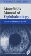 Moorfields Manual of Ophthalmology di Timothy L. Jackson edito da JP Medical Ltd