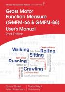 Gross Motor Function Measure (GMFM-66 and GMFM-88) User's Manual di Dianne J. Russell, Peter L. Rosenbaum, Marilyn Wright, Lisa M. Avery edito da Mac Keith Press