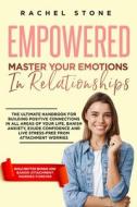 Empowered - Master Your Emotions In Relationships di Rachel Stone edito da Hackney and Jones