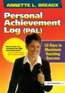 Personal Achievement Log (PAL) di Annette Breaux edito da Routledge