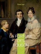 La Fortune des Rougon di Émile Zola edito da Books on Demand